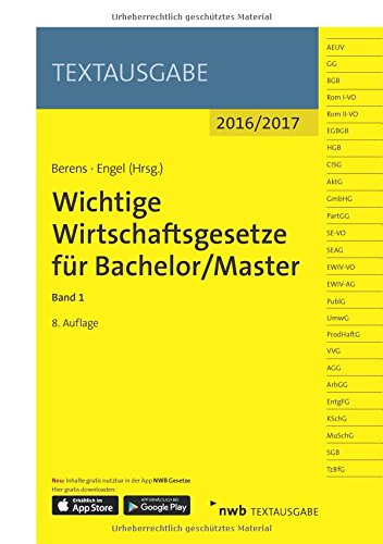 Imagen de archivo de Wichtige Wirtschaftsgesetze fr Bachelor/Master, Band 1 (Textausgabe) a la venta por medimops