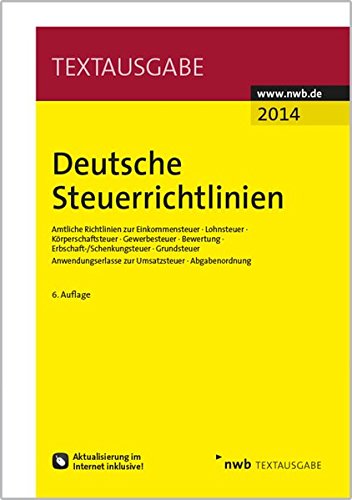 9783482599460: Deutsche Steuerrichtlinien: Amtliche Richtlinien zur Einkommensteuer, Lohnsteuer, Krperschaftsteuer, Gewerbesteuer, Bewertung, ... zur Umsatzsteuer, Abgabenordnung