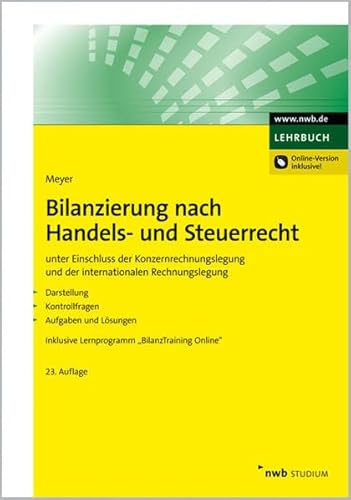 Stock image for Bilanzierung nach Handels- und Steuerrecht: unter Einschluss der Konzernrechnungslegung und der internationalen Rechnungslegung. Darstellung, . . . Lernprogramm "BilanzTraining Online" for sale by medimops