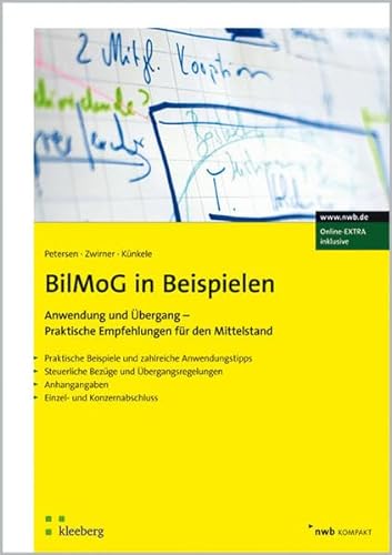 Stock image for BilMoG in Beispielen : Anwendung und bergang - Praktische Empfehlungen fr den Mittelstand for sale by Buchpark