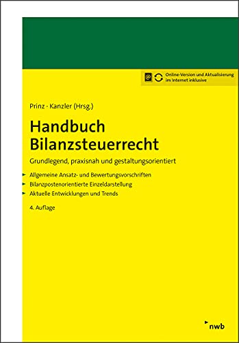 9783482637544: Handbuch Bilanzsteuerrecht: Grundlegend, praxisnah und gestaltungsorientiert. Allgemeine Ansatz- und Bewertungsvorschriften. Bilanzpostenorientiere ... Aktuelle Entwicklungen und Trends.