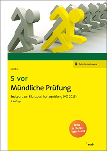 Stock image for 5 vor Mndliche Prfung: Endspurt zur Bilanzbuchhalterprfung (VO 2015). (NWB Bilanzbuchhalter) for sale by medimops