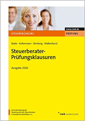 Stock image for Steuerberater-Prfungsklausuren - Ausgabe 2016 (Steuerfachkurs) for sale by medimops