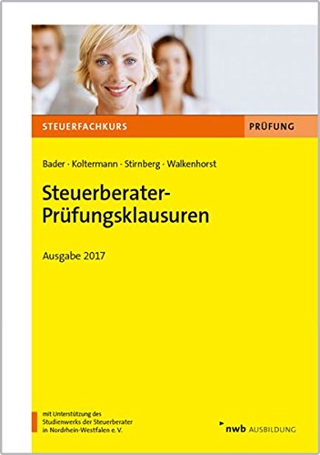 Stock image for Steuerberater-Prfungsklausuren - Ausgabe 2017 (Steuerfachkurs) for sale by medimops