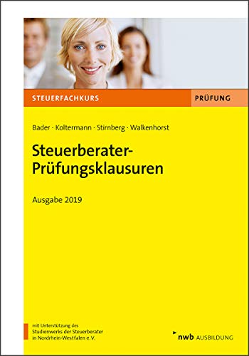 Stock image for Steuerberater-Prfungsklausuren: Ausgabe 2019 (Steuerfachkurs) for sale by medimops