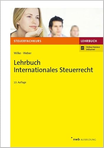 Stock image for Lehrbuch Internationales Steuerrecht (Steuerfachkurs) for sale by medimops