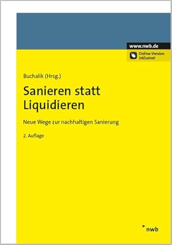 Beispielbild fr Sanieren statt Liquidieren : Neue Wege zur nachhaltigen Unternehmenssanierung zum Verkauf von Buchpark