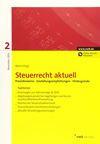 Stock image for Steuerrecht aktuell 2/2014 : Praxishinweise. Gestaltungsempfehlungen. Hintergrnde. for sale by Buchpark