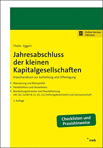 Stock image for Jahresabschluss der kleinen Kapitalgesellschaften: Praxishandbuch zur Aufstellung und Offenlegung Bilanzierung und Bilanzpolitik. Handelsbilanz und . UG (haftungsbeschrnkt) und Genossenschaft. for sale by medimops