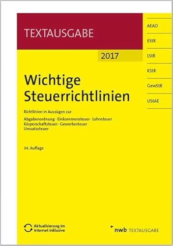 Wichtige Steuerrichtlinien: Richtlinien in Auszügen zur Abgabenordnung, Einkommensteuer, Lohnsteuer, Körperschaftsteuer, Gewerbesteuer, Umsatzsteuer. - Ralf Walkenhorst