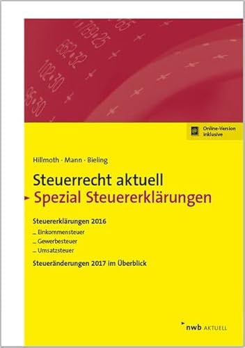 Stock image for NWB Steuerrecht aktuell. Hintergrnde - Praxishinweise - Gestaltungen / Steuerrecht aktuell Spezial Steuererklrungen 2016 for sale by medimops