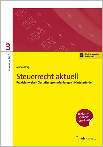 Imagen de archivo de Steuerrecht aktuell 3/2016 : Praxishinweise. Gestaltungsempfehlungen. Hintergrnde. a la venta por Buchpark