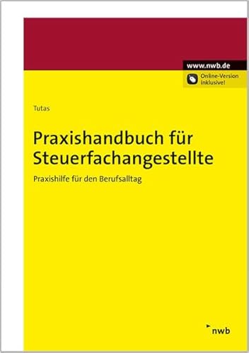 Stock image for Praxishandbuch fr Steuerfachangestellte: Praxishilfe fr den Berufsalltag for sale by medimops