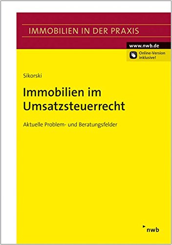Imagen de archivo de Immobilien im Umsatzsteuerrecht: Aktuelle Problem- und Beratungsfelder (Immobilien in der Praxis) a la venta por medimops