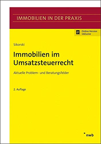 Stock image for Immobilien im Umsatzsteuerrecht: Aktuelle Problem- und Beratungsfelder. (Immobilien in der Praxis) for sale by medimops