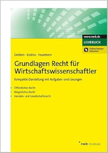 Beispielbild fr Grundlagen Recht fr Wirtschaftswissenschaftler: Kompakte Darstellung mit Aufgaben und Lsungen. ffentliches Recht. Brgerliches Recht. Handels- und . (NWB Studium Betriebswirtschaft) zum Verkauf von medimops