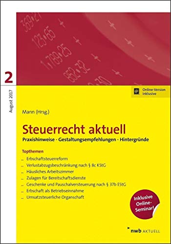 Imagen de archivo de Steuerrecht aktuell 2/2017 : Praxishinweise. Gestaltungsempfehlungen. Hintergrnde. a la venta por Buchpark