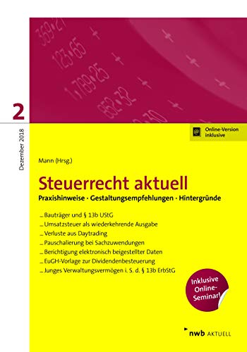 Stock image for NWB Steuerrecht aktuell: Steuerrecht aktuell 2/2018: Praxishinweise Gestaltungsempfehlungen Hintergrnde. for sale by medimops