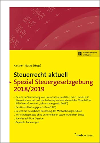 Stock image for NWB Steuerrecht aktuell. Hintergrnde - Praxishinweise - Gestaltungen / Steuerrecht aktuell Spezial Steuergesetzgebung 2018/2019 for sale by Buchpark