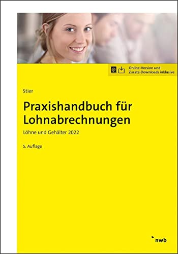 Stock image for Praxishandbuch fr Lohnabrechnungen: Lhne und Gehlter 2022 for sale by medimops