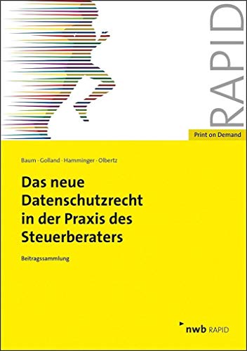 Stock image for Das neue Datenschutzrecht in der Praxis des Steuerberaters: Beitragssammlung for sale by GF Books, Inc.