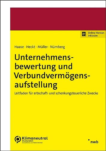 Stock image for Unternehmensbewertung und Verbundvermgensaufstellung: Leitfaden fr erbschaft- und schenkungsteuerliche Zwecke for sale by medimops