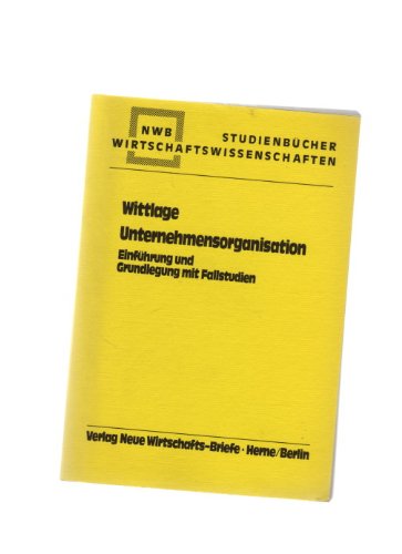 Beispielbild fr Unternehmensorganisation : Einf. u. Grundlegung mit Fallstudien. zum Verkauf von medimops