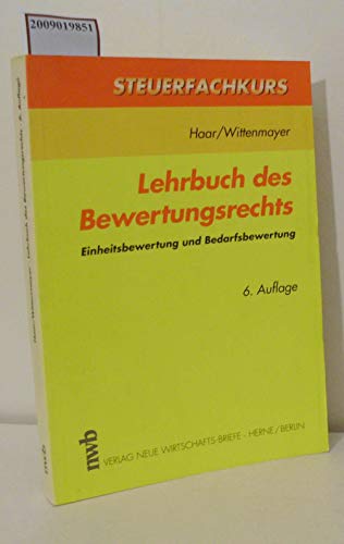 Stock image for Lehrbuch des Bewertungsrechts. Einheitsbewertung und Bedarfsbewertung for sale by medimops
