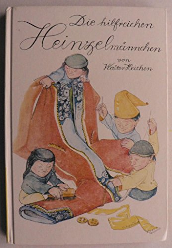 Stock image for Die hilfreichen Heinzelmnnchen for sale by Versandantiquariat Felix Mcke