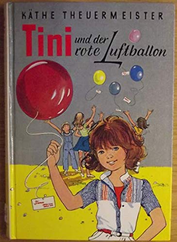 Beispielbild fr Tini und der rote Luftballon zum Verkauf von medimops