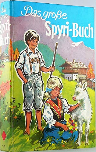 Beispielbild fr Das groe Spyri- Buch zum Verkauf von medimops