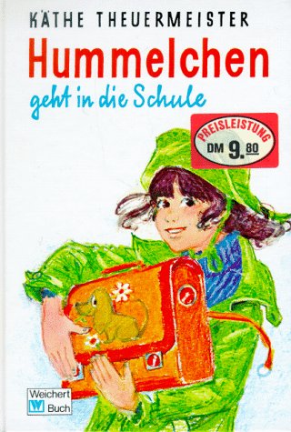 Beispielbild fr Hummelchen geht in die Schule (Die erste Schulzeit eines kleinen Wildfangs). zum Verkauf von Antiquariat Zinnober