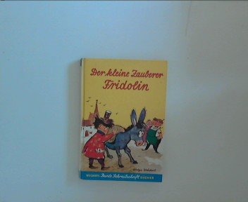 Beispielbild fr Der kleine Zauberer Fridolin zum Verkauf von Elke Noce