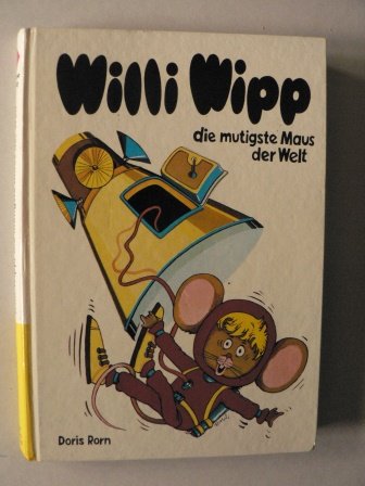 Beispielbild fr Willi Wipp, die mutigste Maus der Welt zum Verkauf von Gerald Wollermann