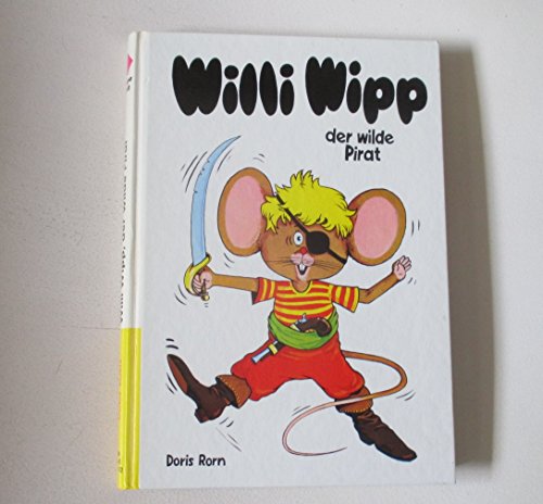 Beispielbild fr Willi Wipp, der wilde Pirat zum Verkauf von Antiquariat Armebooks