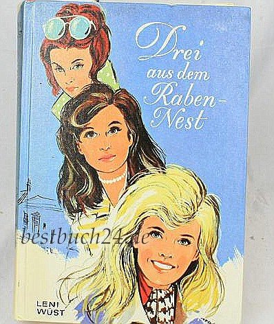 Stock image for Drei aus dem Rabennest. Eine frische Mdchenerzhlung. for sale by Eulennest Verlag e.K.