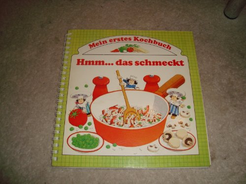 Mein erstes Kochbuch. Hmm.das schmeckt. - Angela Wilkes