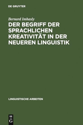 9783484102095: Der Begriff der sprachlichen Kreativitt in der neueren Linguistik: 20 (Linguistische Arbeiten)