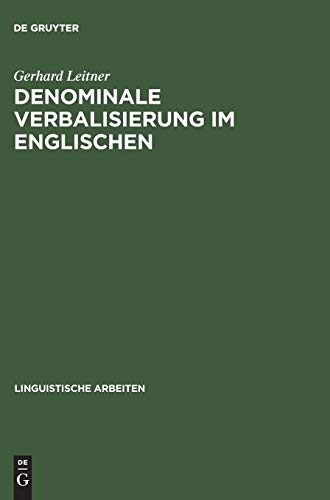 9783484102118: Denominale Verbalisierung Im Englischen: Eine Analyse Der Derivation Im Rahmen Der Generativen Grammatik