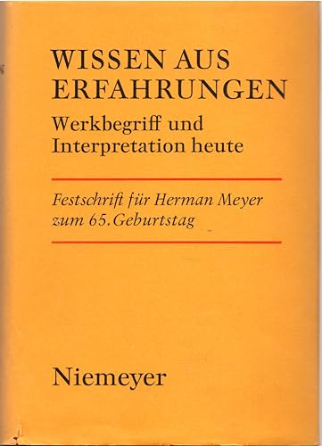 9783484102552: Wissen Aus Erfahrungen: Werkbegriff Und Interpretation Heute; Festschrift Fur Herman Meyer Zum 65. Geburtstag