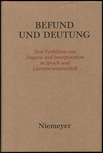 Beispielbild fr Befund und Deutung: Zum Verhltnis von Empirie und Interpretation in Sprach- und Literaturwissenschaft zum Verkauf von Tiber Books