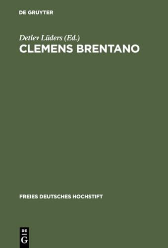 Clemens Brentano. Beiträge des Kolloquiums im Freien Deutschen Hochstift 1978.