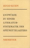 Stock image for Entwurfe Zu Einer Literatursystematik Des Spatmittelalters for sale by Marbus Farm Books