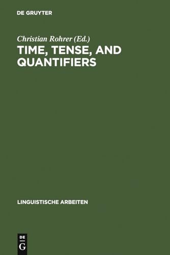 Beispielbild fr Linguistische Arbeiten: Time, Tense, and Quantifiers: Proceedings of the Stuttgart Conference on the Logic of Tense and Quantification (Volume 83) zum Verkauf von Anybook.com