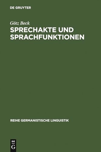 Beispielbild fr Sprechakte und Sprachfunktionen: Untersuchungen zur Handlungsstruktur der Sprache und ihren Grenzen: 27 (Reihe Germanistische Linguistik, 27) zum Verkauf von Martin Greif Buch und Schallplatte