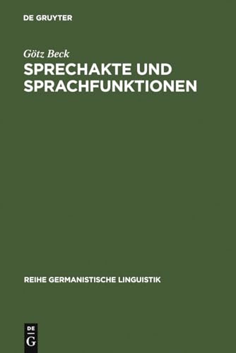 9783484103832: Sprechakte und Sprachfunktionen: Untersuchungen zur Handlungsstruktur der Sprache und ihren Grenzen: 27 (Reihe Germanistische Linguistik)