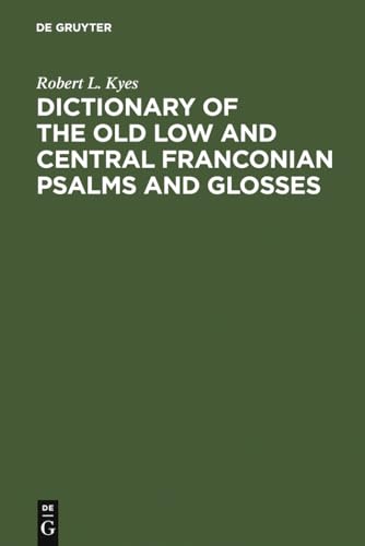 Stock image for Dictionary of the old low and central Franconian psalms and glosses for sale by Ria Christie Collections