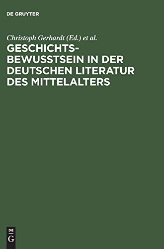 9783484104792: Geschichtsbewutsein in der deutschen Literatur des Mittelalters: Tbinger Colloquium 1983