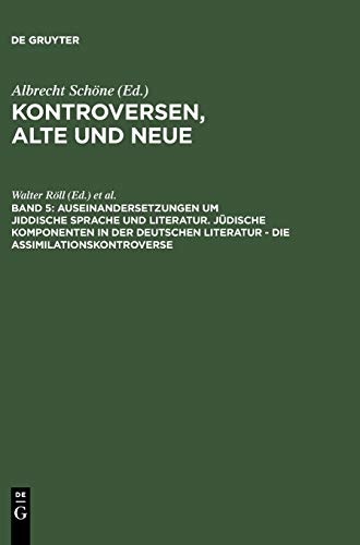 Beispielbild fr Kontroversen, alte und neue / Auseinandersetzungen um jiddische Sprache und Literatur. Jdische Komponenten in der deutschen Literatur - die Assimilationskontroverse zum Verkauf von Buchpark