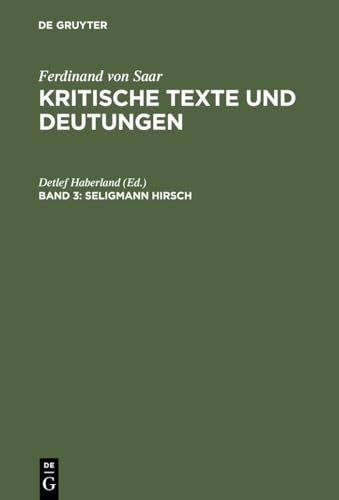 Seligmann Hirsch. Kritische Texte und Deutungen Bd. 3.
